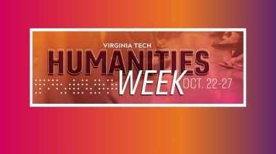 Unlocking the power of the humanities: Virginia Tech Humanities Week returns Oct. 22-27