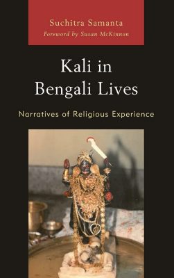 Book cover for Kali in Bengali Lives: Narratives of Religious Experiences by Suchitra Samanta.