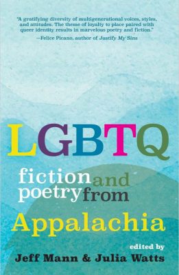 LGBTQ FICTION AND POETRY FROM APPALACHIA
