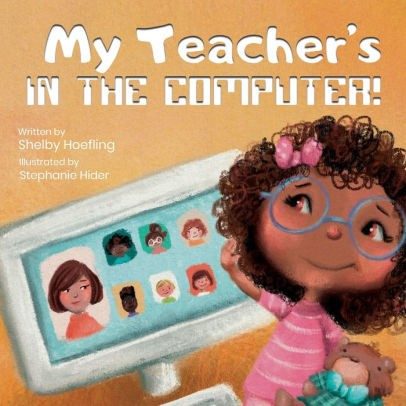 My Teacher's in the Computer! book cover. A drawing of a young girl seeing faces on a computer screen is on the cover of the book.