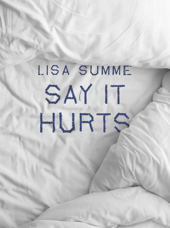 Book cover for Lisa Summe's Say It Hurts