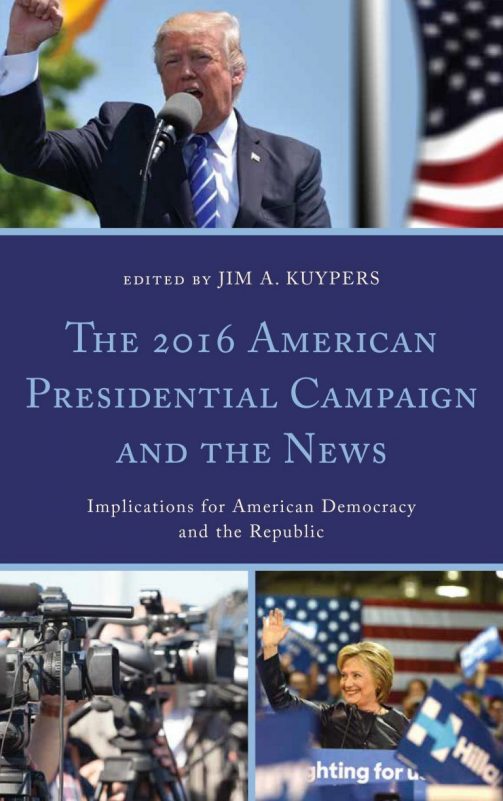THE 2016 AMERICAN PRESIDENTIAL CAMPAIGN AND THE NEWS