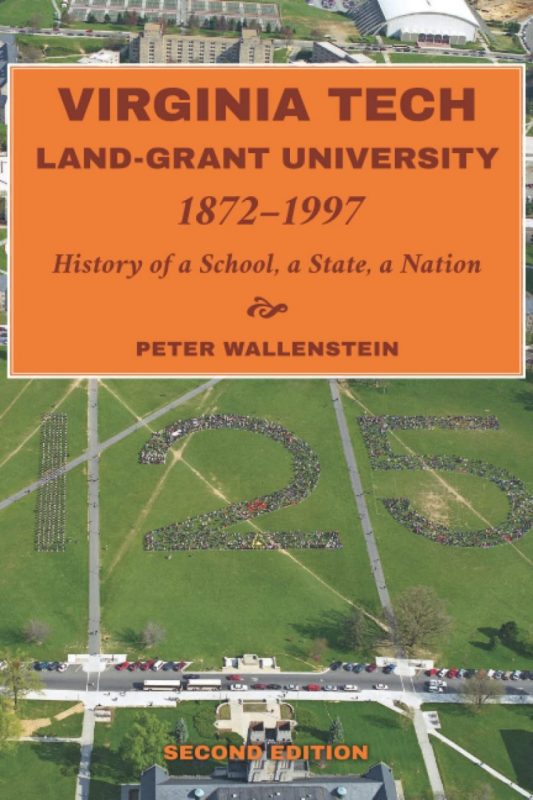 Book Cover for Virginia Tech Land-Grant University 1872-1997 History of a School a State a Nation by Peter Wallenstein