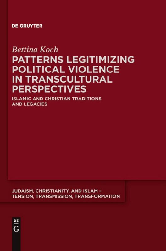 Patterns Legitimizing Political Violence in Transcultural Perspectives