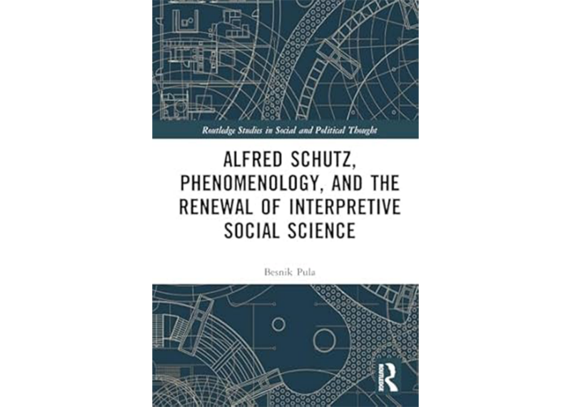 Alfred Schutz, Phenomenology, and the Renewal of Interpretive Social Science