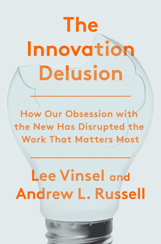 Book cover for The Innovation Delusion by Lee Vinsel