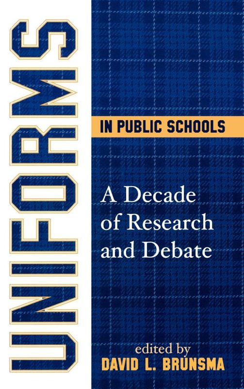 Book cover of Uniforms in Public Schools by David Brunsma